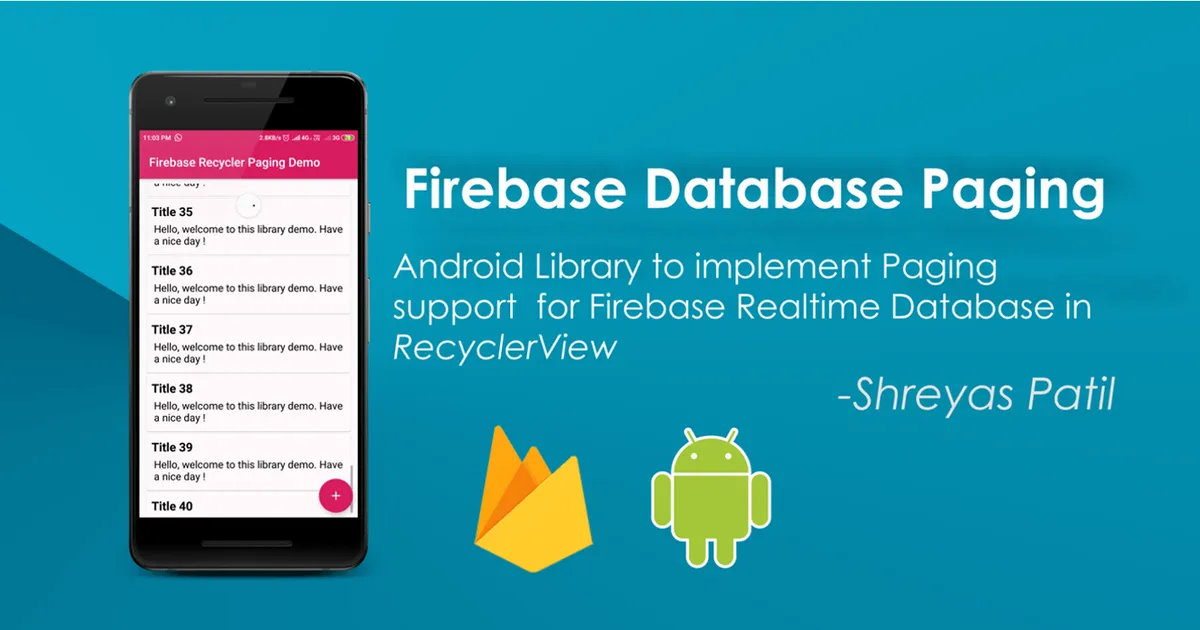 Cover image for Firebase Database Pagination — Android 🔥