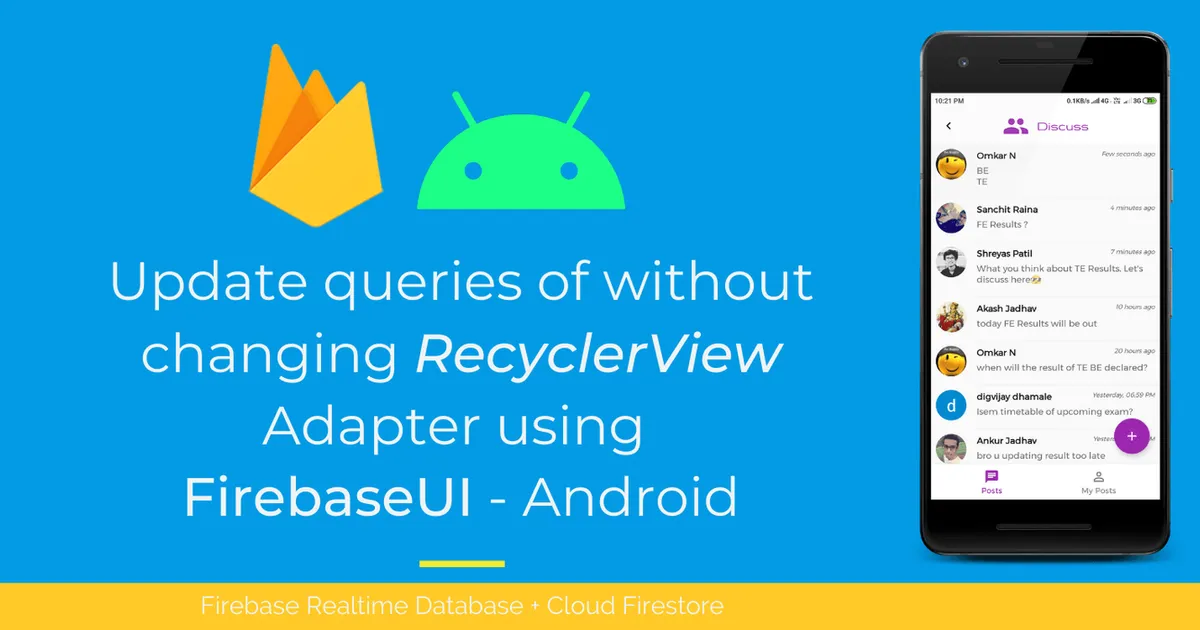 Cover image for Update Queries without changing RecyclerView Adapter using FirebaseUI — Android 🔥
