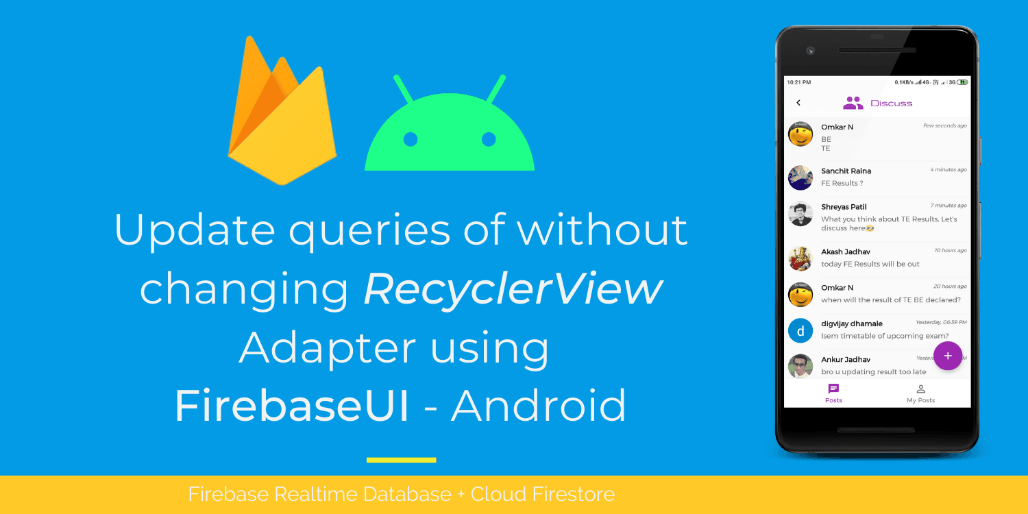 Update Queries without changing RecyclerView Adapter using FirebaseUI — Android 🔥