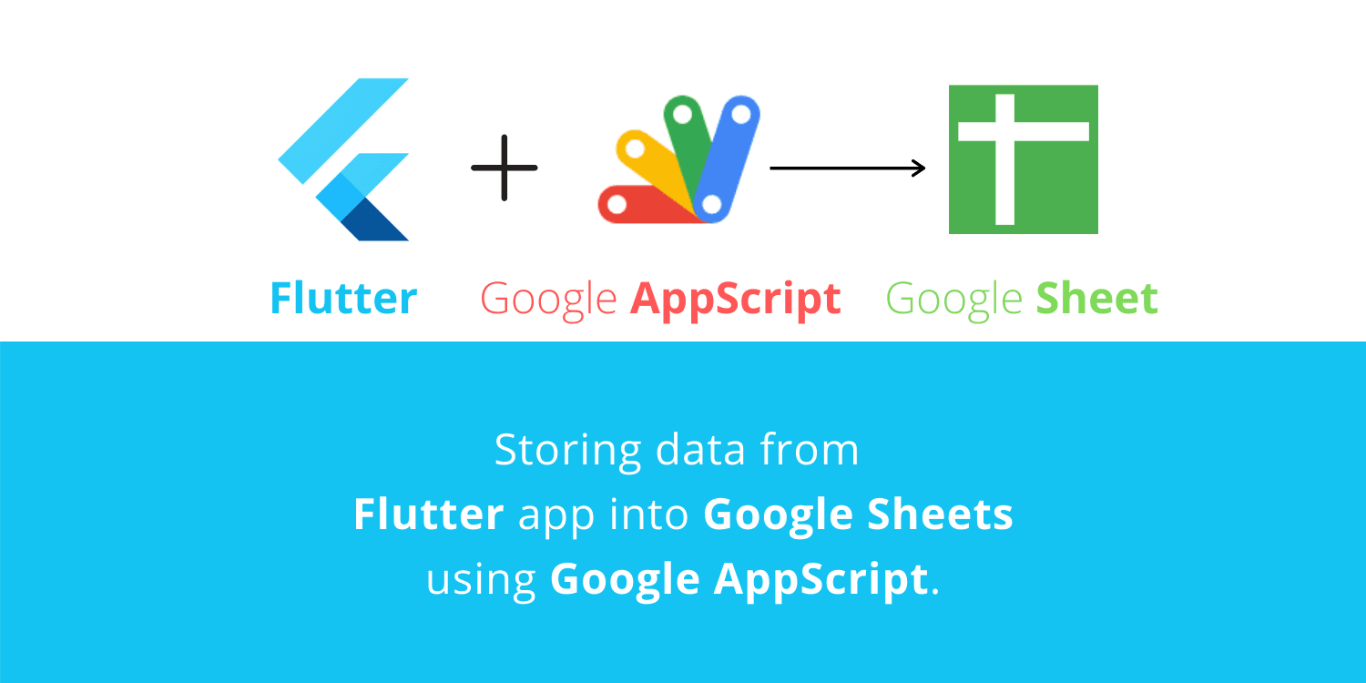 Storing data from the Flutter app → Google Sheets 📊 — Part 1